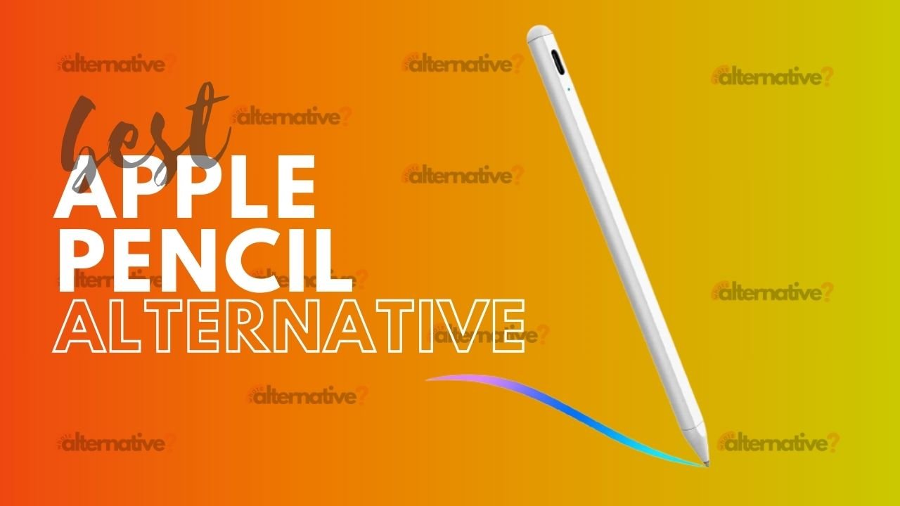 Apple Pencil Alternative